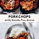 korean pork chops with kimchi pan sauce in cast iron skillet and on plate