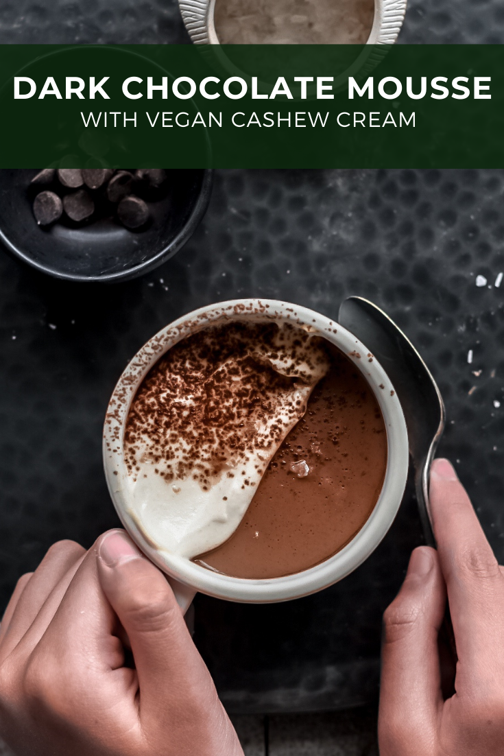 Vegan Dark Chocolate Mousse + Cashew Cream The Subversive Table