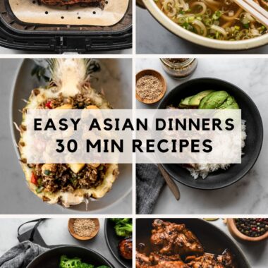 6 asian dishes with text overlay: easy asian dinners, 30 minute recipes