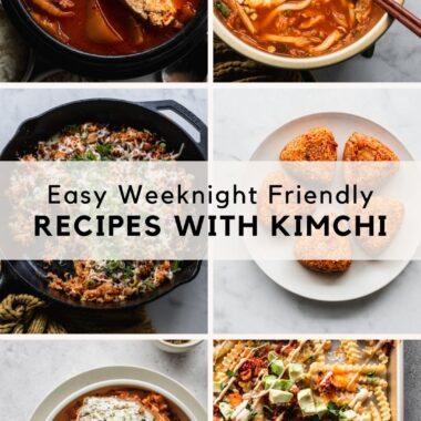 6 different dishes made with kimchi and text overlay: easy weeknight friendly recipes with kimchi